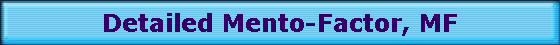 Detailed Mento-Factor, MF