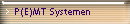 P(E)MT Systemen