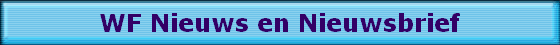 WF Nieuws en Nieuwsbrief